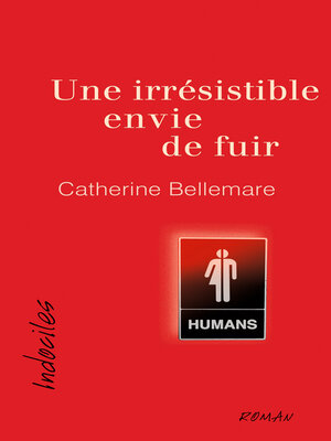 Une irrésistible envie de fuir - ebook